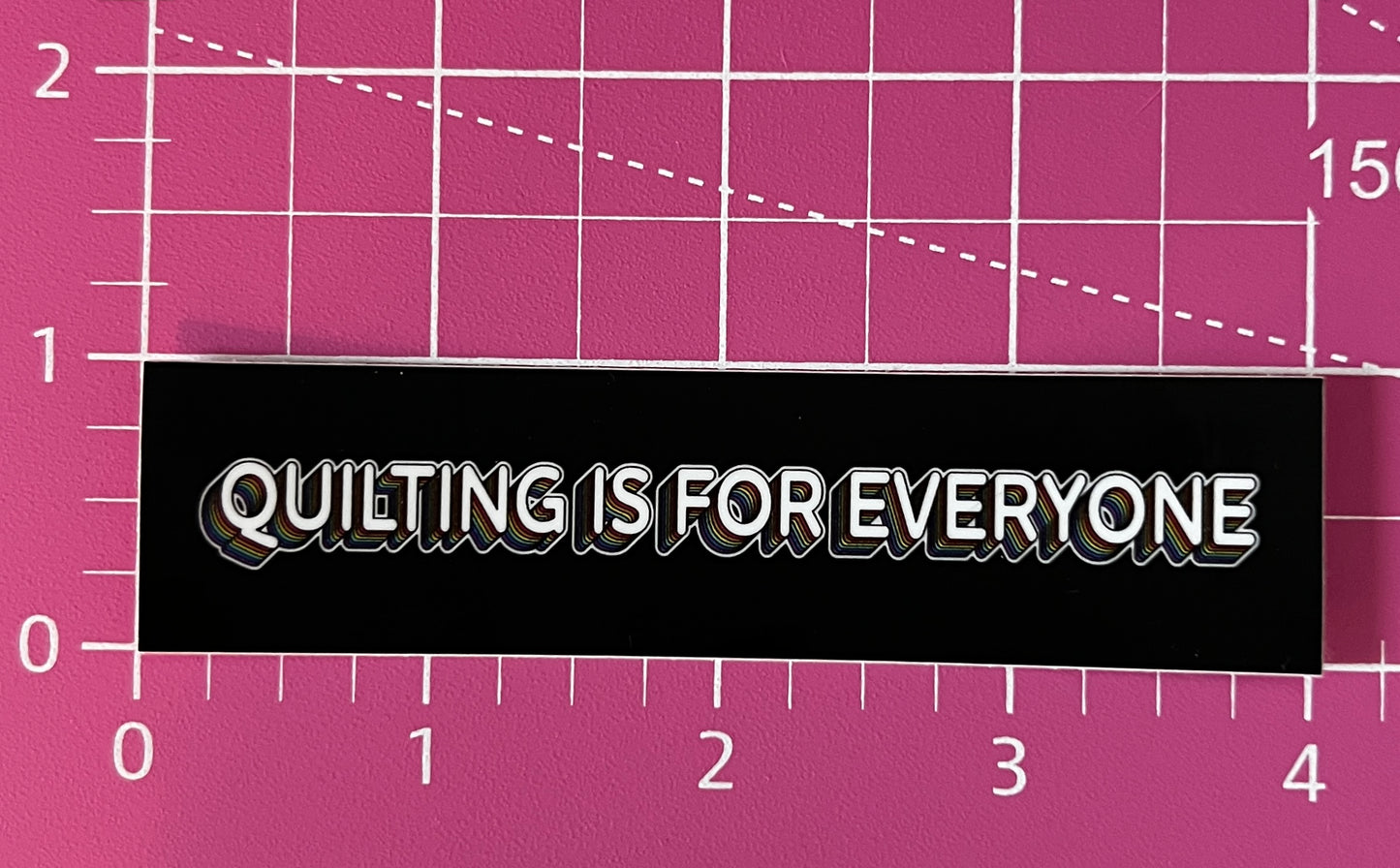 Quilting is for Everyone Sticker